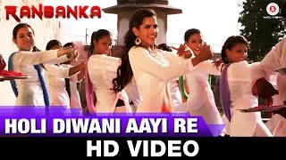 Watch Holi Diwani Aayi Re Song - Ranbanka (2015) | Manish Paul & Puja Thakur | Sam, Vishakha & Swati Rajput Video