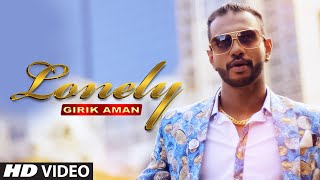 Watch Latest Punjabi Song | Lonely | Girik Aman Video