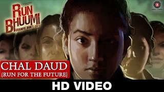 Watch Chal Daud (Run For The Future) - Run bhuumi | Himani Attri & Mansoob Haider Video