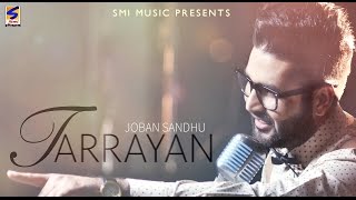 Watch New Punjabi Songs | Tarrayian | Joban Sandhu Video