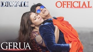 Watch Gerua Song - Dilwale (2015) | Shah Rukh Khan, Kajol Video