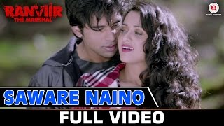 Watch Saware Naino - Full Video | Ranviir The Marshal | Kunal Ganjawala & Akriti Kakkar Video