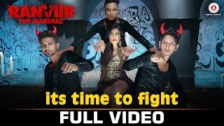 Watch Its Time To Fight - Full Video | Ranviir The Marshal | Shibani Kashyap, Rishy & Ramji Gulati | Rishy Video