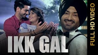 Watch Punjabi Romantic Songs || IKK GAL || GURKIRPAL SURAPURI Video