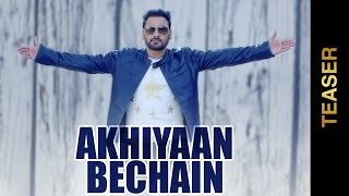 Watch New Punjabi Songs || AKHIYAAN BECHAIN || NACHHATAR GILL || TEASER Video