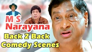 Watch M S Narayana Back 2 Back Comedy Scenes - Telugu Latest Comedy Scenes Back 2 Back Video