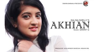Watch Akhian | Salina Shelly | New Punjabi Songs 2015 Video