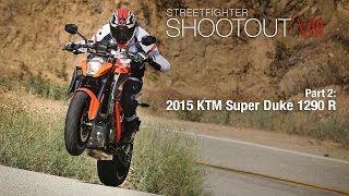 Watch Streetfighter Shootout || 2015 KTM Super Duke 1290 R Video