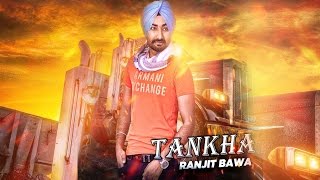 Watch Latest Punjabi Songs | Tankha | Ranjit Bawa | Full Song Video
