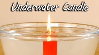 Watch Underwater Candle - Science Experiment Video