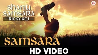 Watch Samsara - Ricky Kej Featuring Amitabh Bachchan, Shankar Mahadevan, Ani Choying, Soweto Gospel Choir Video