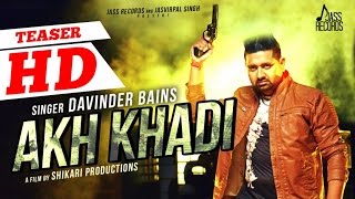 Watch Latest Punjabi Songs | Akh Khadi | Davinder Bains | Teaser Video