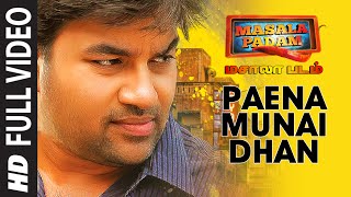 Watch Paena Munai Dhan || Full Video Song || "Masala Padam" || Shiva, Bobby Simha, Gaurav, Lakshmi Video