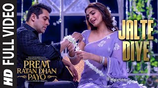 Watch JALTE DIYE [Full VIDEO Song] | PREM RATAN DHAN PAYO | Salman Khan, Sonam Kapoor Video