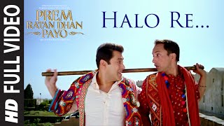 Watch HALO RE [Full VIDEO Song] | PREM RATAN DHAN PAYO | Salman Khan, Sonam Kapoor Video