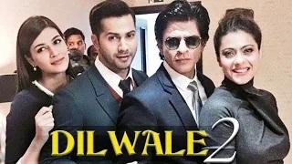Watch Shahrukh Khan, Kajol, Varun Dhawan & Kriti Sanon DILWALE 2 COMING SOON Video