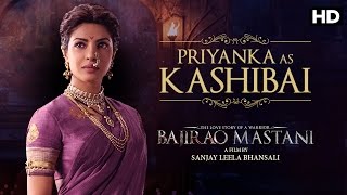 Watch Priyanka Chopra as Kashibai | Bajirao Mastani Video