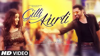 Watch Latest Punjabi Song || Gilli Kurti || Jashan Singh || Jaidev Kumar || Full Song Video
