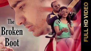 Watch New Punjabi Songs || THE BROKEN BOOT || MANN MAAN Video