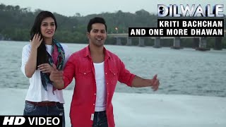 Watch Kriti Bachchan and One More Dhawan| Dilwale | Kriti Sanon, Varun Dhawan Video