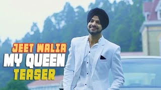 Watch Jeet Walia - My Queen Teaser | Maninder Kailley | Latest Punjabi Song 2015 Video