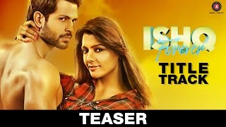 Watch ISHQ Forever (Title Track Teaser) | Shreya Ghoshal | Nadeem Saifi Video