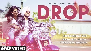 Watch Latest Punjabi Song || DROP || Mehtab Virk || Preet Hundal || Full Video Song Video