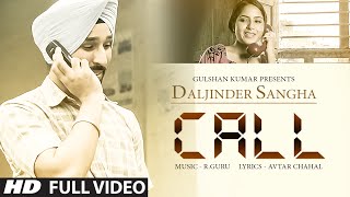 Watch Brand New Punjabi Song || Call || Daljinder Sangha || Full Video Video