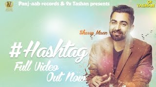 Watch New Punjabi Songs || HASHTAG || Sharry Maan || JSL Video