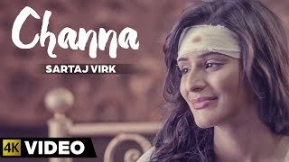 Watch Latest Punjabi Song || Channa || Sartaj Virk || Garry Sandhu Video