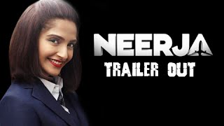 Watch Neerja | Official Trailer Out | Sonam Kapoor | Shabana Azmi Video