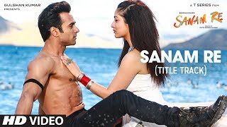 Watch SANAM RE Title Song (VIDEO) | Pulkit Samrat, Yami Gautam, Divya Khosla Kumar Video