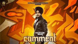 Watch Latest Punjabi Songs || Comment || Nawaab Brar Video