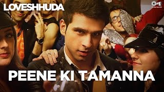 Watch Peene Ki Tamanna Song - Loveshhuda (2015) | Latest Party Song | Girish, Navneet | Vishal, Parichay Video
