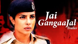Watch Jai Gangaajal Official TRAILER ft Priyanka Chopra, Prakash Jha RELEASES Video