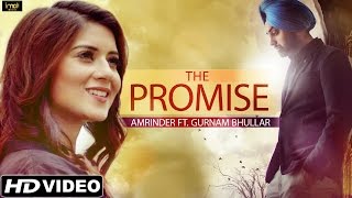 Watch Latest Punjabi Love Songs || The Promise || Amrinder || Official Full Video Video