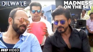 Watch Dilwale | Madness on the set | Kajol, Shah Rukh Khan, Kriti Sanon, Varun Dhawan Video