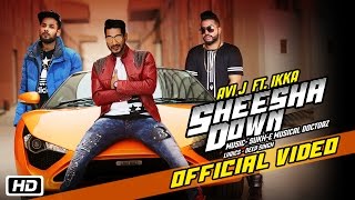 Watch Latest Punjabi Song || Sheesha Down || Avi J feat. Ikka || Sukh-E Musical Doctorz Video