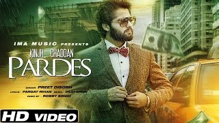 Watch Punjabi Sad Songs || Kinjh Chaddan Pardes || Preet Disorh || Desi Crew || Official Full HD Video Video