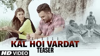 Watch Latest Pujabi Song || "Kal Hoi Vardat" || Kindaa || Teaser || Full Song Releasing Soon Video