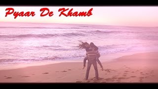 Watch Pyaar De Khamb | Jasmine Sandlas | Punjabi Song Video