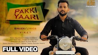Watch New Punjabi Songs | Pakki Yaari | V- Key | Latest Punjabi Songs Video