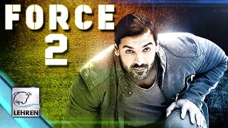 Watch 'Force 2' Official FIRST LOOK | John Abraham, Sonakshi Sinha Video