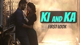 Watch Ki And Ka First Look | Kareena Kapoor & Arjun Kapoor Heats Up Video