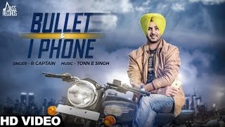 Watch Latest Punjabi Songs | Bullet Te iPhone | R Captain Video