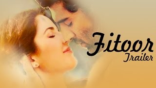 Watch Fitoor Official TRAILER ft Katrina Kaif & Aditya Roy Kapoor RELEASES Video