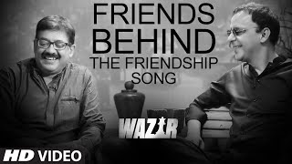 Watch Friends Behind The Friendship Song - 'Atrangi Yaari' | Amitabh Bachchan, Farhan Akhtar Video
