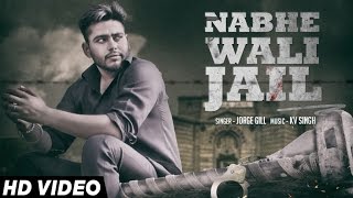 Watch New Punjabi Songs | Nabhe Wali Jail | Jorge Gill Video