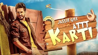 Watch Latest Punjabi Songs || Attt Karti || Jassi Gill || Desi Crew Video