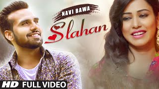 Watch Latest Punjabi Song || Slahan || Navi Bawa || Desi Crew || Full Video Song Video